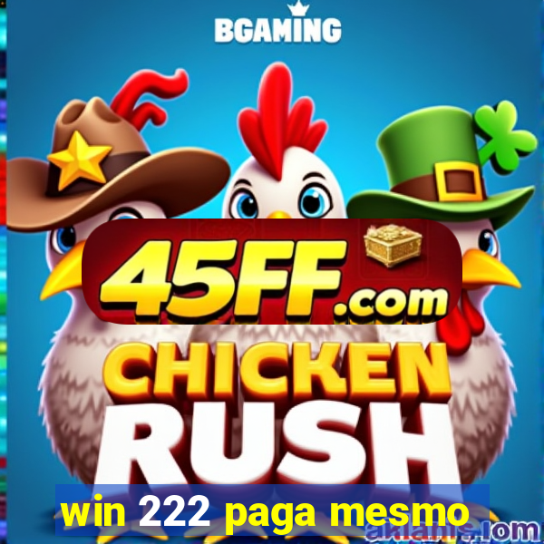 win 222 paga mesmo